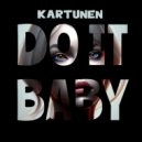 KARTUNEN - Do It Baby (Extended Mix)
