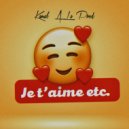 Kamal A La Prod - Je t’aime etc ()