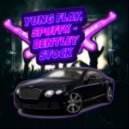 YUNG FLAY & SPUFFX - BENTLEY STOCK