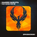 Maurizio Basilotta - Too Good For Me