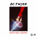EC Twins - Let\'s All Chant (Original Mix)
