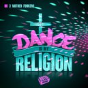 3 Mother Funkers - Dance Is My Religion
