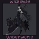 Wickeway - Underworld ()