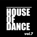 T o l l - HOUSE of DANCE vol.7 @ 2023 ()