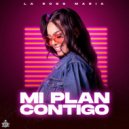La Ross Maria - Mi Plan Contigo ()