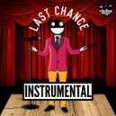 Stick Up Boys - Last Chance (Instrumental)