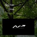 Prime Rain - I Want