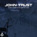 John Trust - Every Storm Runs Out Of Rain ()