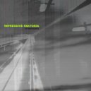 IMPRESSIVE FAKTORIA - Interference II (Original Mix)