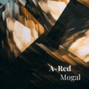 A-Red - Mogal (Original Mix)