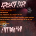 XNTIWXRLD - HUMILATE THEM ()