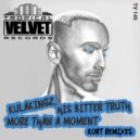 KulaKingz & His Bitter Truth - More Than A Moment
