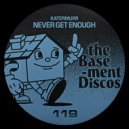 Katermurr - Never Get Enough (Original Mix)