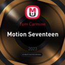 Tom Carmine - Motion Seventeen ()