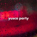 Yusca - Party 52 ()