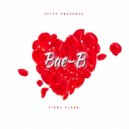 Ciroc Clark - Bae -B ()