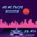 M30 - No Me Puedo Resistir