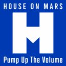 House On Mars - Pump Up The Volume (Ivan Jack Remix)