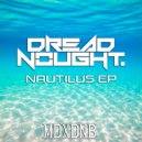 Dreadnought - Nautilus (Original Mix)