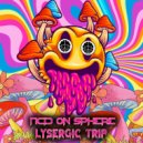 Acid On Sphere - Lysergic Trip