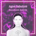 Agnė Sabulytė - Beauštanti Aušrelė ()