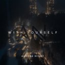 Aurora Night - With Yourself