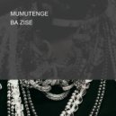 BA ZISE - MUMUTENGE
