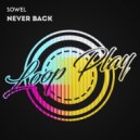 Sowel - Never Back ()