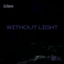 iLLform feat Veronica Red - Without Light (Veronica Red Vocal Mix)