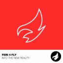 Feri 4 Fly - Into The New Reality (Original Mix)