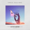 Toricos, Soully Space - Forever (Original Mix)