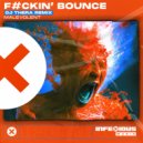 Malevolent - Fuckin' Bounce