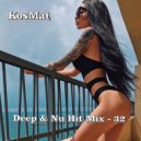 KosMat - Deep & Nu Hit Mix - 32 ()