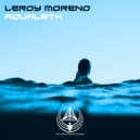 Leroy Moreno - Aqualeth (Radio Edit)