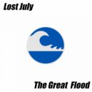Lost July - The Great Flood ()