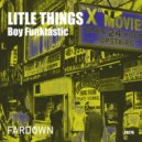 Boy Funktastic - Litle Things
