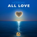 Hotboxx - All Love (Original Mix)