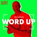 DJ Louis - Word Up (Radio Cut)