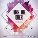 Dani De Luca - Take Me Over