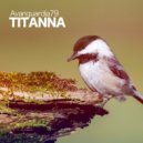 Avanguardia79 - Titanna (Original Mix)