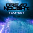 Dreadnought - Tempest (Original Mix)