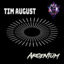 Tim August - Argentum (Original MIx)