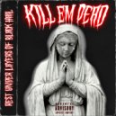 Mobsta 187 & Da Sodden Sight - Kill Em Dead
