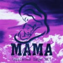 Саша Светлый & Danger & MC T - Мама