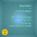 Marlo Mercy & Elliott Bloodray - Neverending Feelings (She\'s Elliott) (Feminine Broadcast Team Remix)