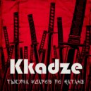 Kkadze - Тысяча ударов по катане