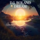 D.J. Roland - Dream (Original Mix)