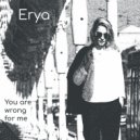Erya - You are wrong for me (Original Mix)