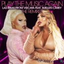 Las Bibas From Vizcaya & Suellen Carey & Elias Rojas - Play the Music Again (feat. Suellen Carey) (Elias Rojas Club Remix)