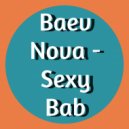 Baev Nova - Sexy Bab (Original)